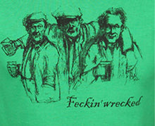 Load image into Gallery viewer, Feckin&#39; Wrecked Green T-Shirt
