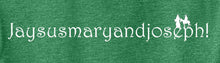 Load image into Gallery viewer, JaysusMaryJoseph_Heathered Kelly  Green_Men's T-Shirt